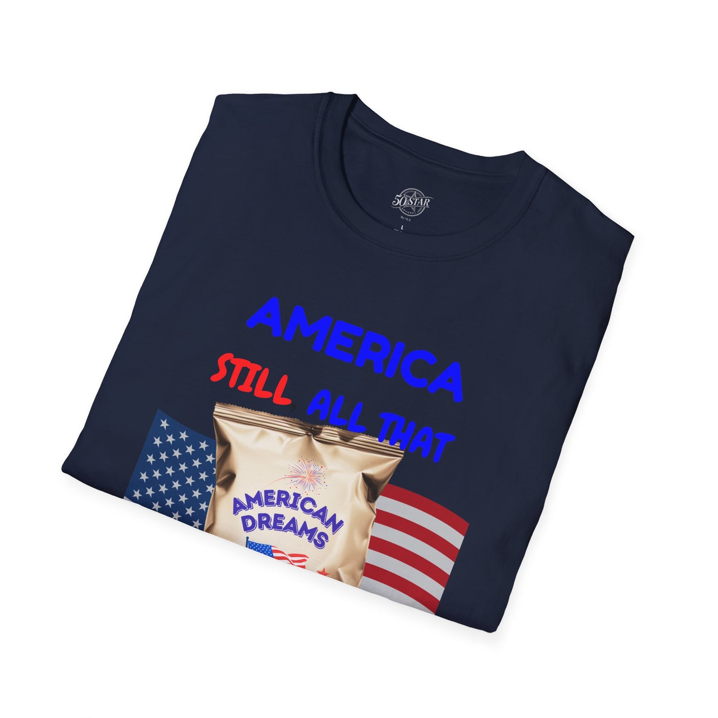 America: Still All That and a Bag of Chips – Patriotic Satire Tee - Unisex Softstyle T-Shirt