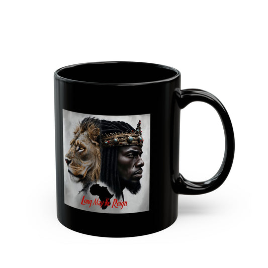 Long May He Reign (fierce) Black Mug (11oz)