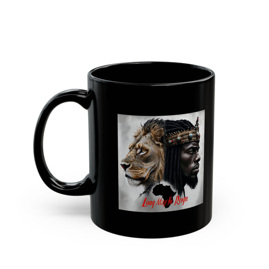Long May He Reign (fierce) Black Mug (11oz)