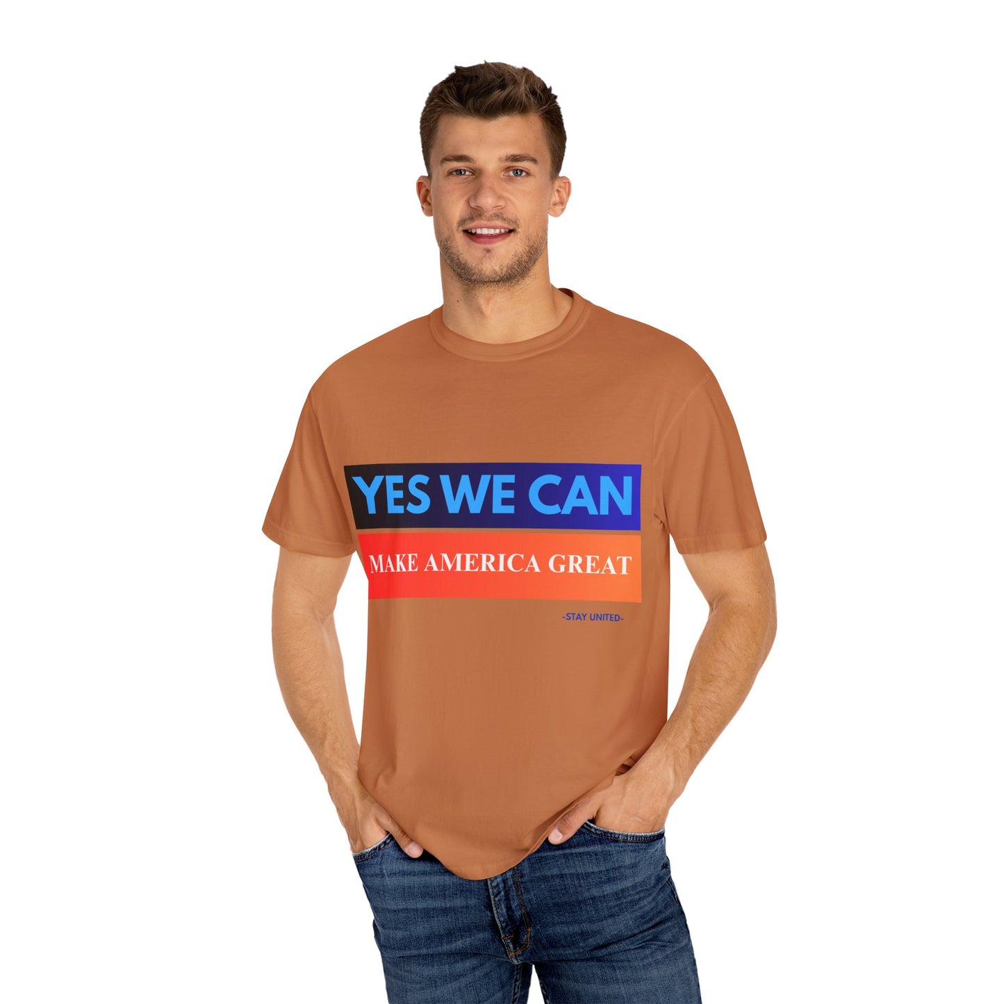 Yes We can make America Great - Unisex Garment-Dyed T-shirt