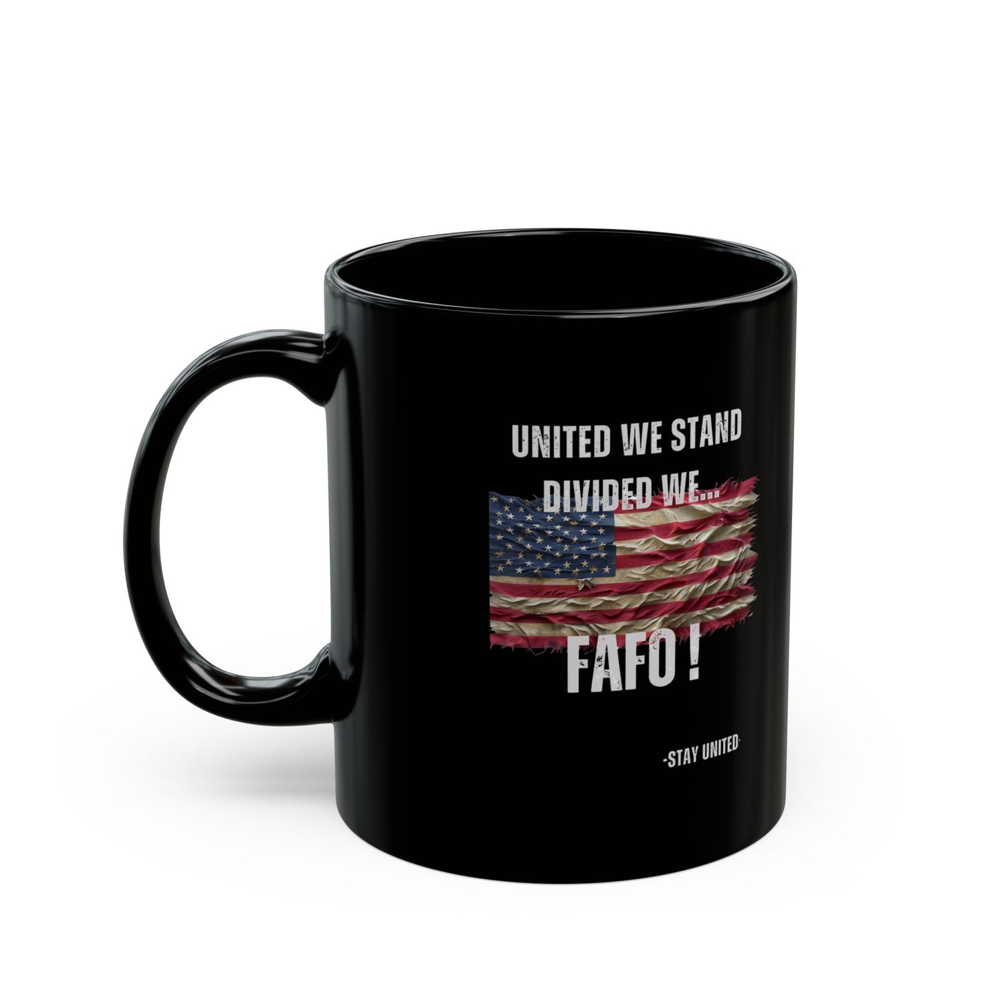 United We Stand or FAFO - Black Mug