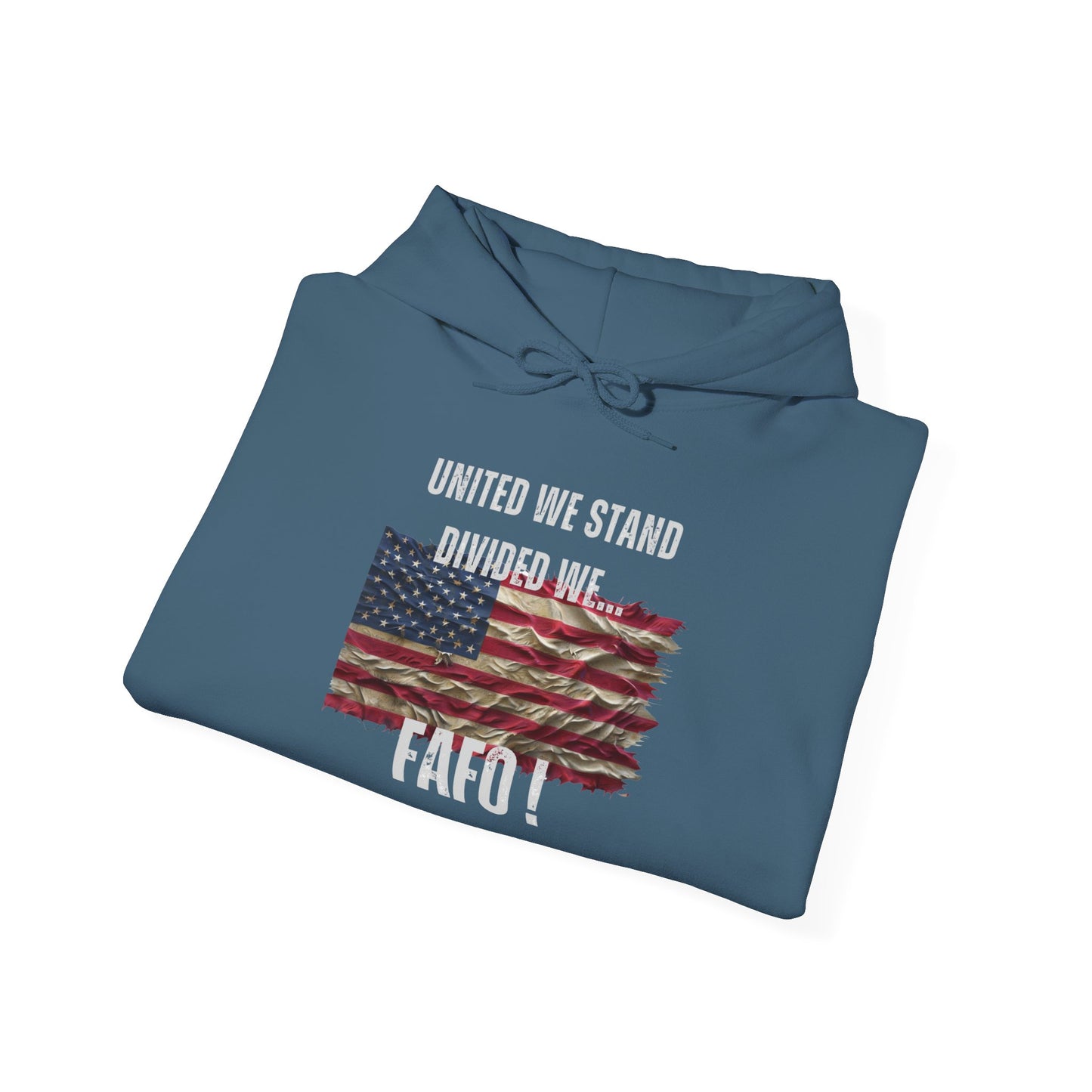 United We Stand or FAFO - Hoodie