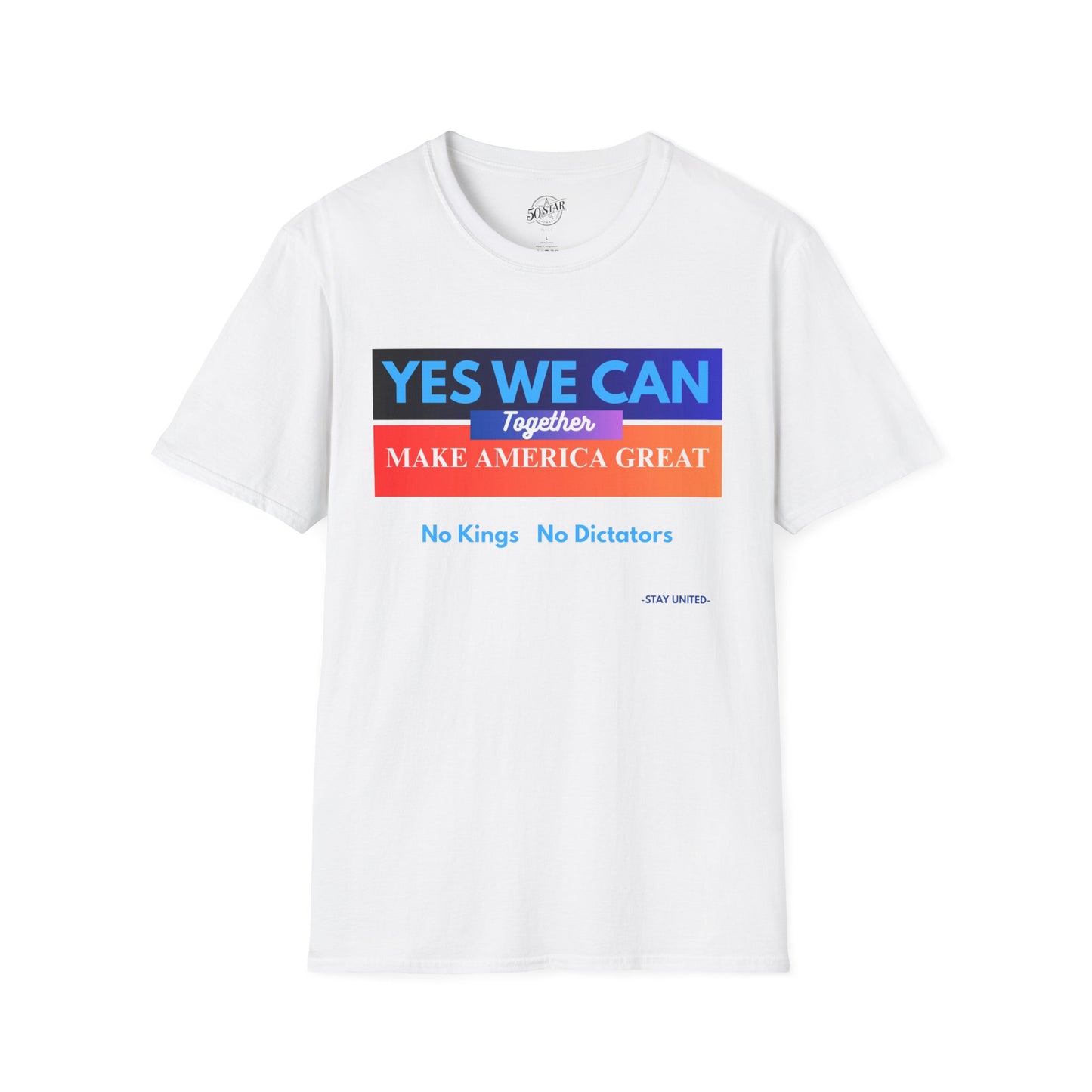 Political Statement T-Shirt - Yes We Can Make America Great Together