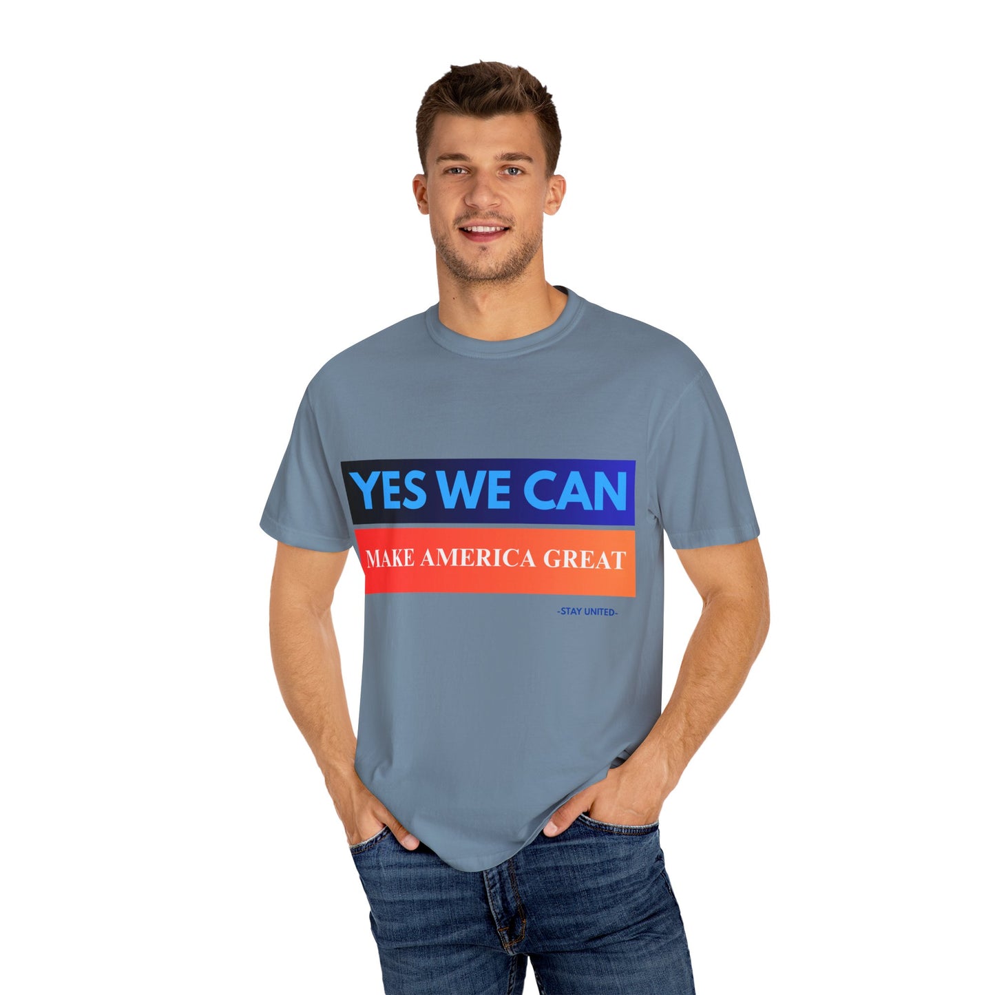 Yes We can make America Great - Unisex Garment-Dyed T-shirt