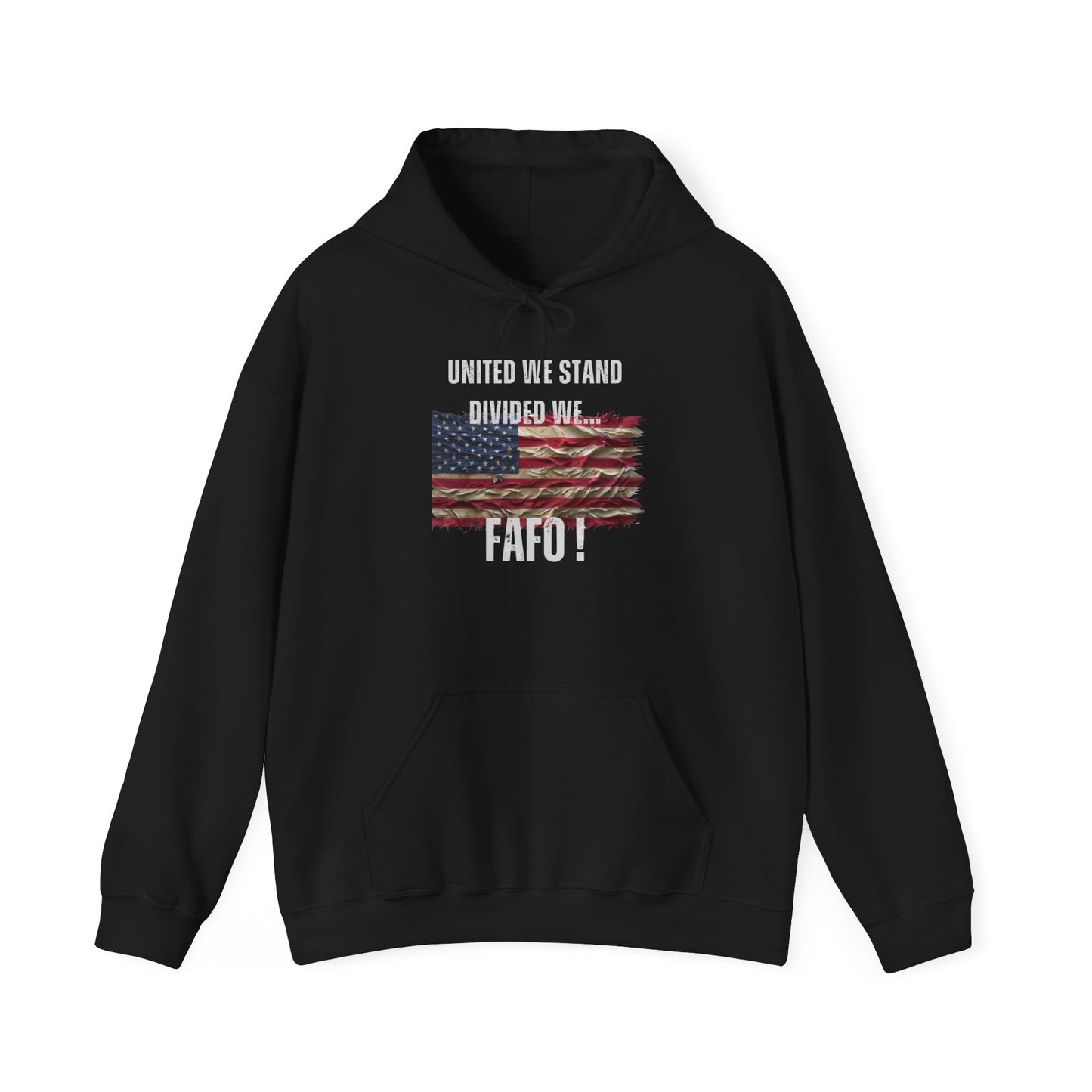 United We Stand or FAFO - Hoodie