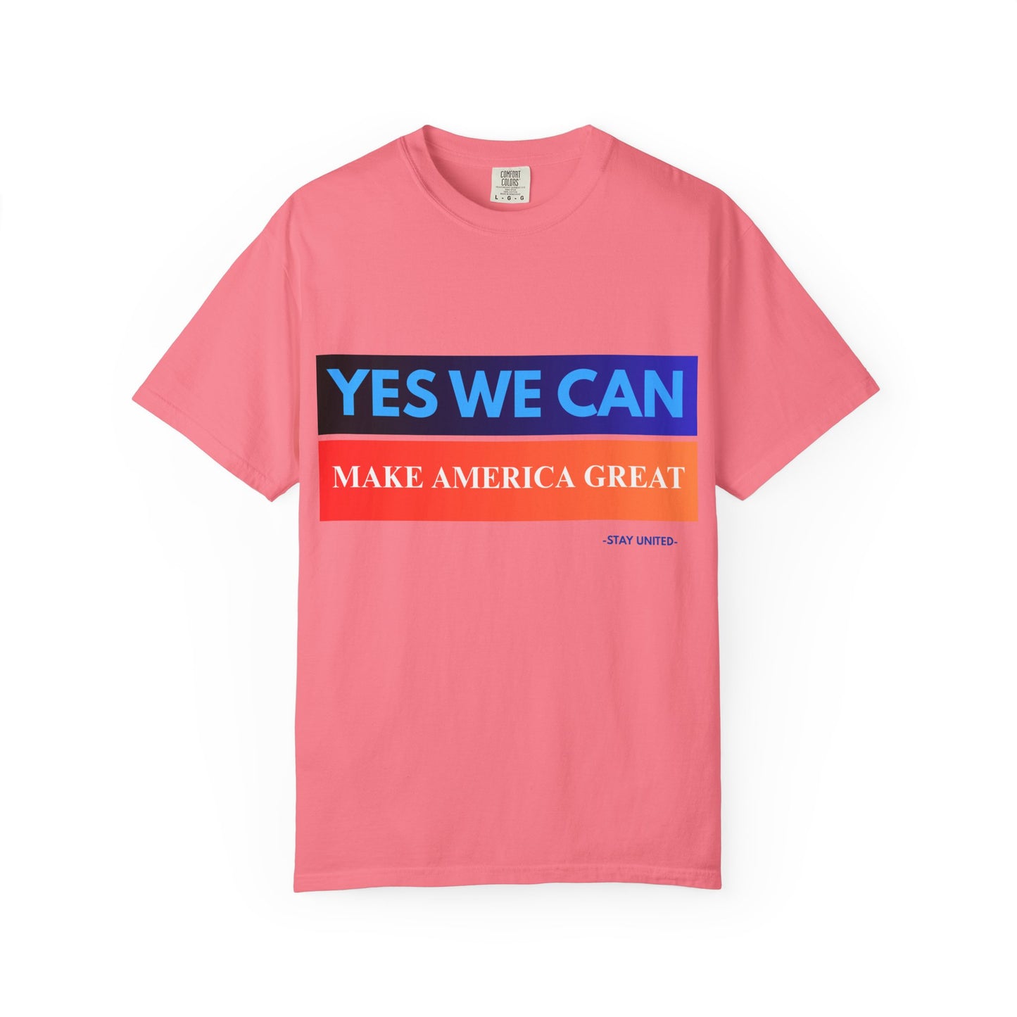 Yes We can make America Great - Unisex Garment-Dyed T-shirt