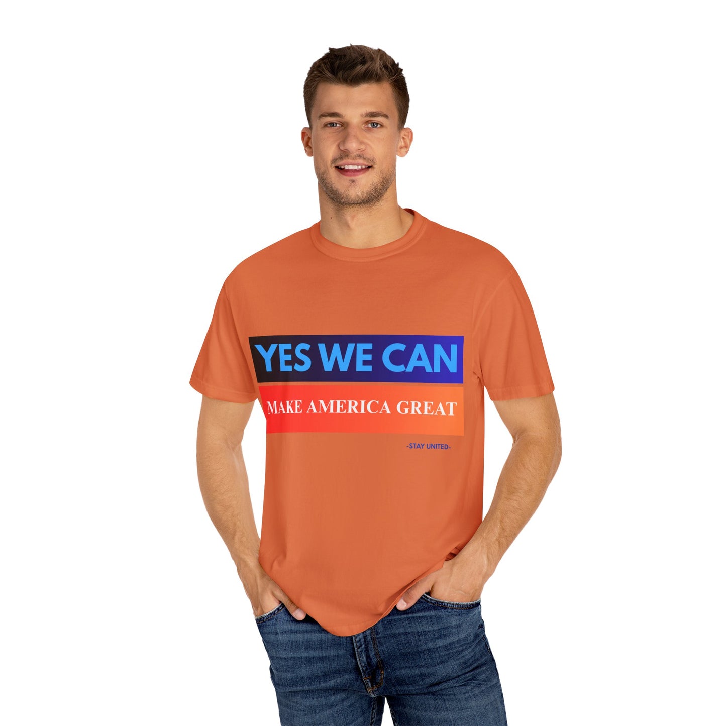 Yes We can make America Great - Unisex Garment-Dyed T-shirt