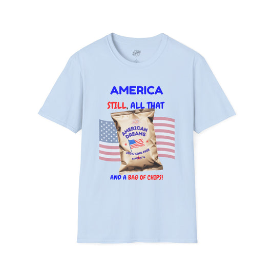 America: Still All That and a Bag of Chips – Patriotic Satire Tee - Unisex Softstyle T-Shirt