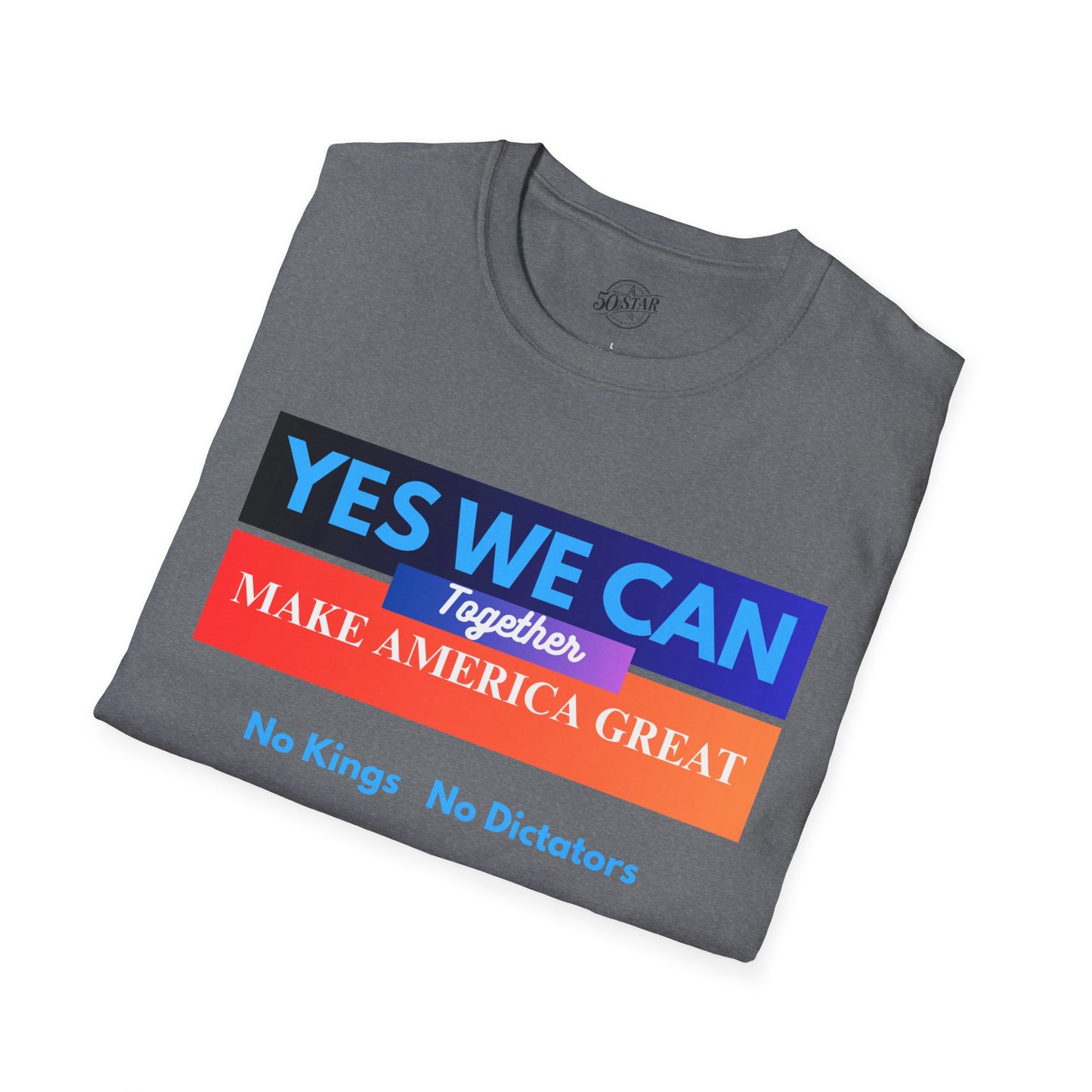 Political Statement T-Shirt - Yes We Can Make America Great Together