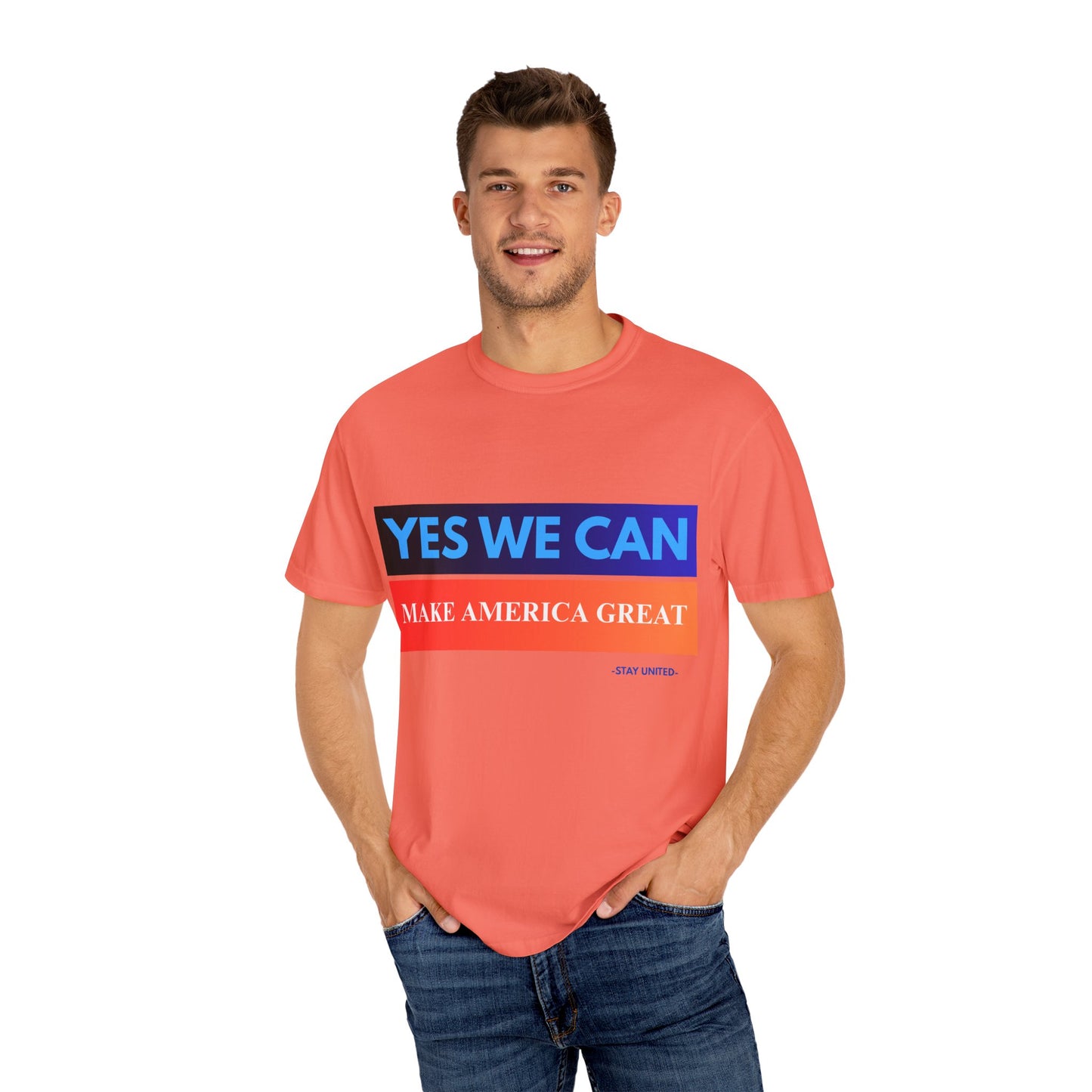 Yes We can make America Great - Unisex Garment-Dyed T-shirt