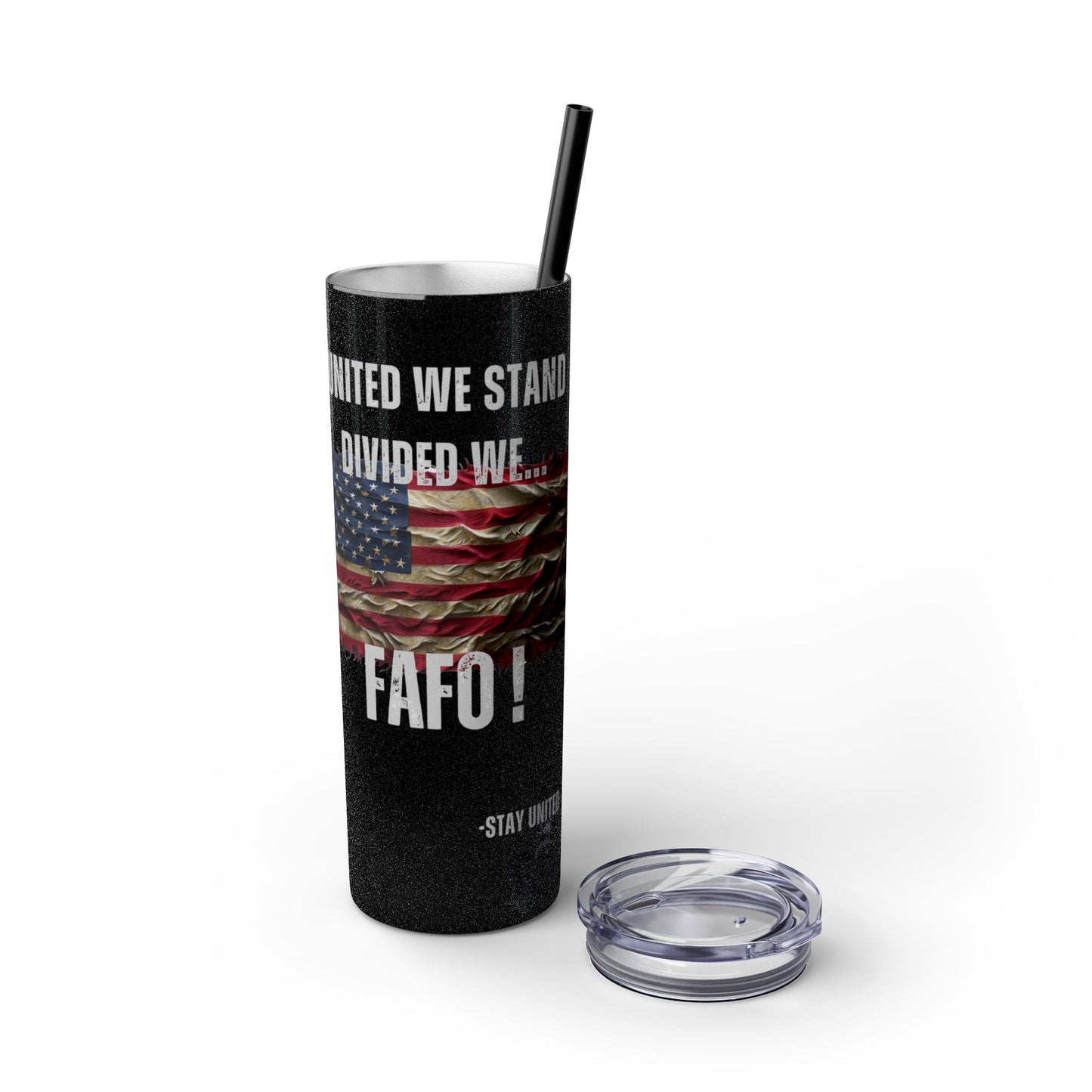 United We Stand or FAFO - 20oz Skinny Tumbler with Straw