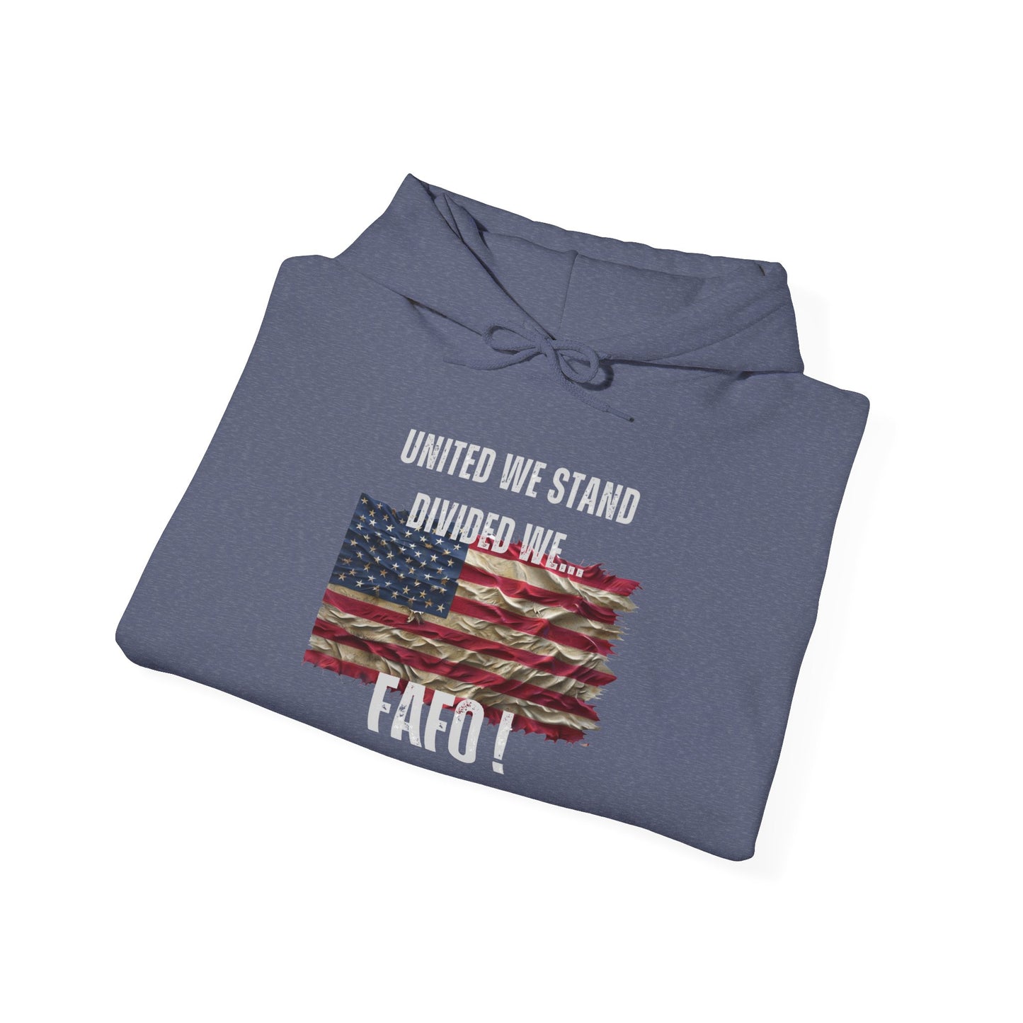 United We Stand or FAFO - Hoodie