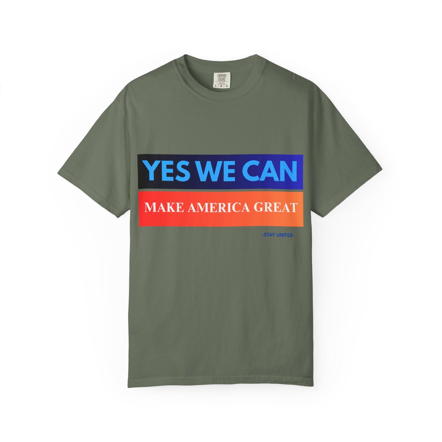 Yes We can make America Great - Unisex Garment-Dyed T-shirt