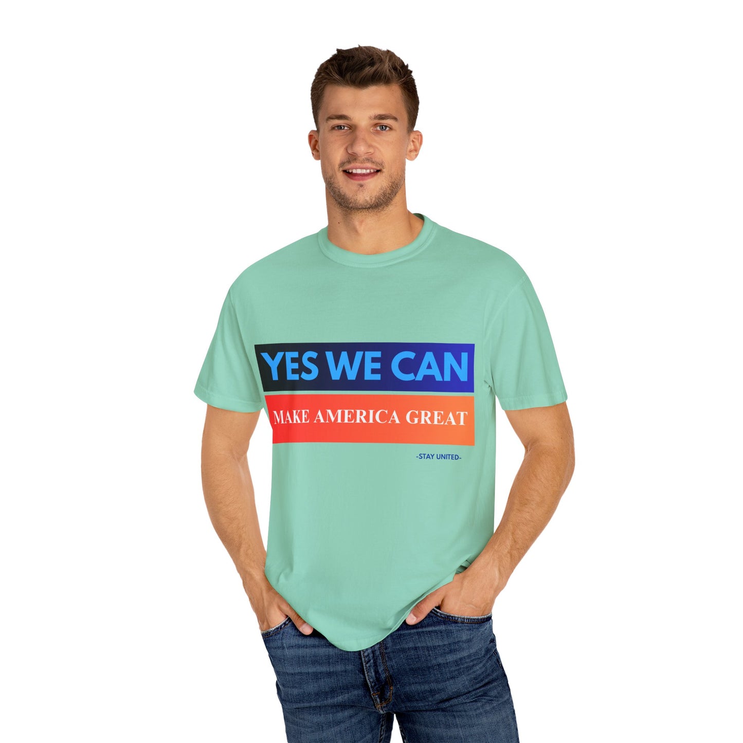 Yes We can make America Great - Unisex Garment-Dyed T-shirt