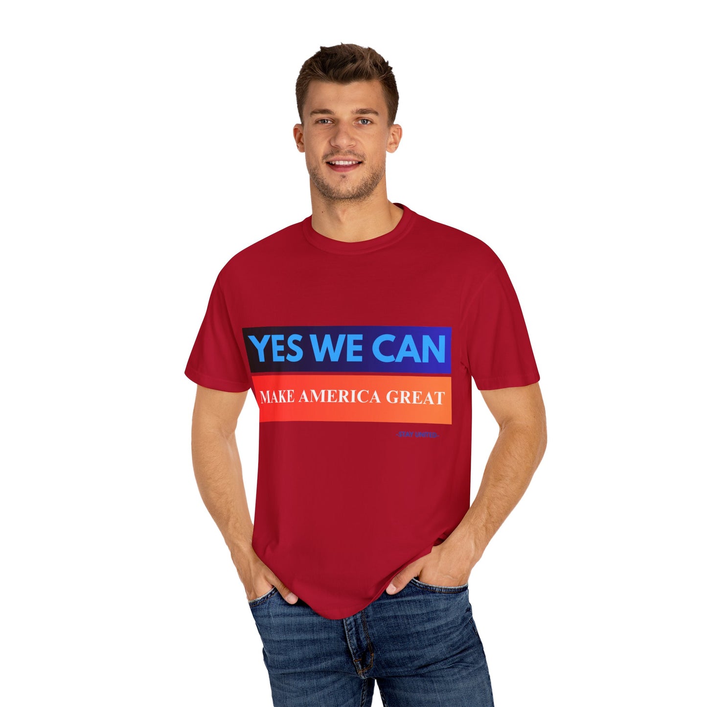 Yes We can make America Great - Unisex Garment-Dyed T-shirt