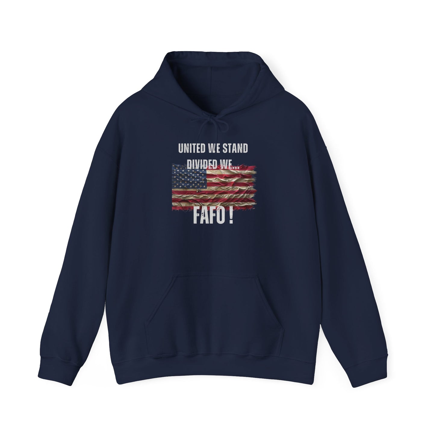 United We Stand or FAFO - Hoodie